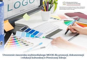 Utworzenie stanowiska multimedialnego MGOK dla promocji, dokumentacji i edukacji kulturalnej w Piwnicznej-Zdroju